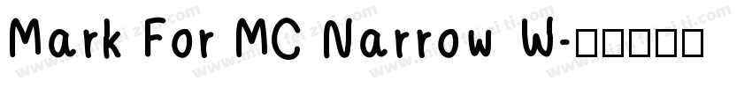 Mark For MC Narrow W字体转换